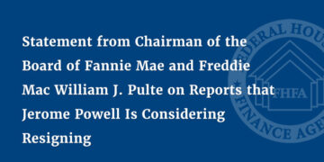 Fannie Mae and Freddie Mac Chair William Pulte on Jerome Powell Resignation Rumors